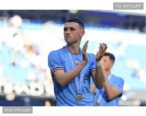 福登是否只是体系产物?战术角色与个人能力解析 福登是否只是体系产物?战术角色与个人能力解析